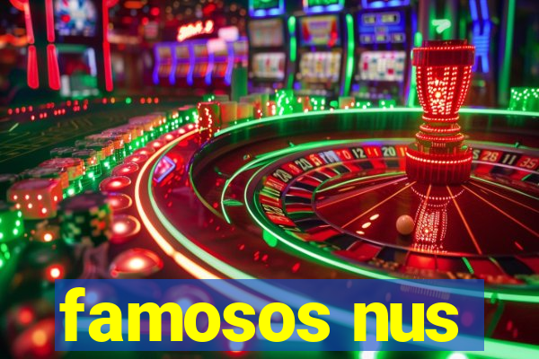 famosos nus